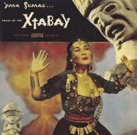 YMA SUMAC VOICE OF THE XTABAY AND OTHER EXOTIC DELIGHTS