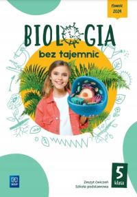 Biologia bez tajemnic. Szkoła podstawowa klasa 5. Zeszyt ćwiczeń
