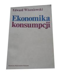 Ekonomika konsumpcji Edward Wiszniewski
