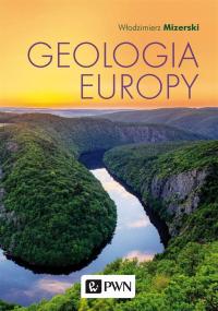 GEOLOGIA EUROPY WŁODZIMIERZ MIZERSKI