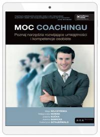 Moc coachingu. Poznaj narzędzia rozwijające