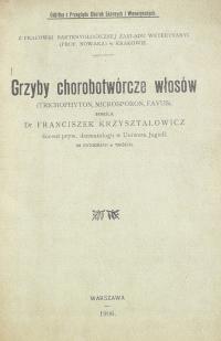 1906 Grzyby chorobotwórcze włosów Krzyształowicz