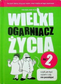 Wielki Ogarniacz Życia we dwoje czyli jak być razem i się nie pozabijać