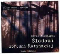 Michalski Śladami zbrodni katyńskiej Audiobook