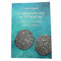 Porządkowanie numizmatyki, odkrycia , hipotezy sprostowania - Marzęta