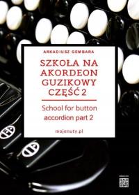 SZKOŁA NA AKORDEON GUZIKOWY CZ.2