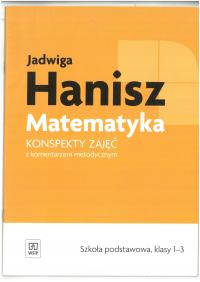 MATEMATYKA KONSPEKTY ZAJĘĆ Z KOMENTARZEM METODYCZNYM KL 1-3