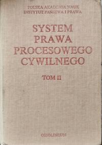 System prawa procesowego cywilnego. Tom II Zbigniew Resich (red.)