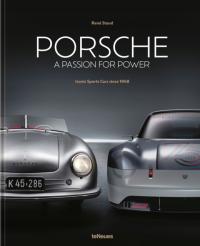 Porsche - A Passion for Power: Iconic Sports Cars since 1948 TOBIAS AICHELE