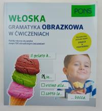 Włoska gramatyka obrazkowa w ćwiczeniach Praca zbiorowa