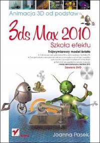 3DS MAX 2010. ANIMACJA 3D OD PODSTAW