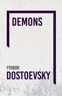 Demons - Dostoevsky, Fyodor EBOOK