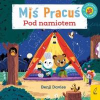 Miś Pracuś Pod namiotem z ruchomymi obrazkami - Benji Davies - KD