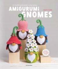 Amigurumi Gnomes: 24 Crochet Patterns for Every Season Mufficorn