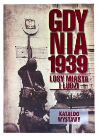 Gdynia 1939 Losy miasta i ludzi Kampania wrześniowa Katalog wystawy