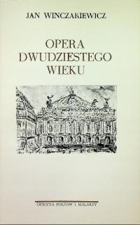 Jan Wińczakiewicz - Opera dwudziestego wieku