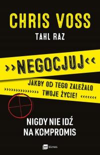 NEGOCJUJ JAKBY OD TEGO ZALEŻAŁO TWOJE ŻYCIE EBOOK