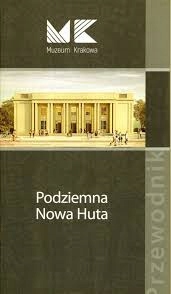 Podziemna Nowa Huta Klimek