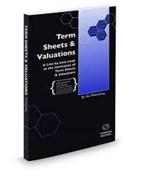 Term Sheets & Valuations: A Line by Line Look at the Intricacies of