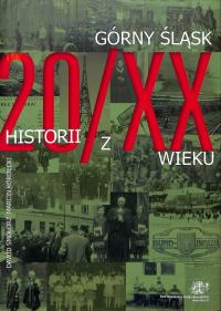 Верхняя Силезия - 20 истории XX века