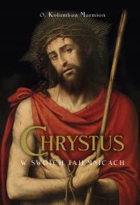 Chrystus w swoich tajemnicach o. Kolumban Marmion