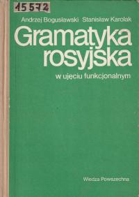 Gramatyka rosyjska w ujęciu funkcjonalnym Andrzej Bogusławski