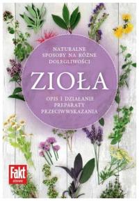Zioła. Naturalne sposoby na różne dolegliwości