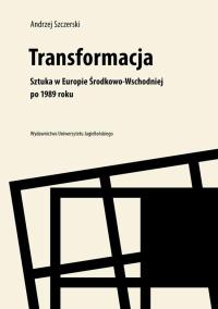 TRANSFORMACJA SZCZERSKI ANDRZEJ KSIĄŻKA