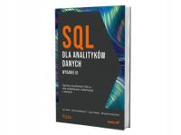 SQL dla analitykw danych. Opanuj moliwoci SQL-a, aby wydobywa informacje z