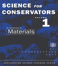 The Science For Conservators Series: Volume 1: An