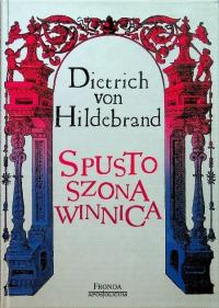 Dietrich von Hildebrand - Spustoszona Winnica