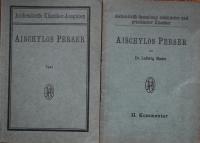 Perser Aischylos dr.Ludwig Mader Text und Kommentar t.1-2 1929