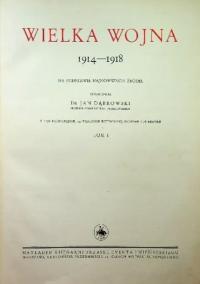 Wielka wojna 1914 - 1918 tom I 1937 r.