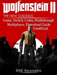 Wolfenstein 2 Game, Switch, Codes, Walkthrough, Mu