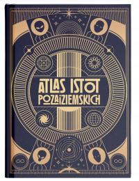 Atlas Istot Pozaiziemskich | Anna Głowacz + zakładka