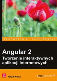 Angular 2. Tworzenie interaktywnych aplikacji inte