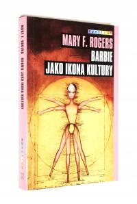 Barbie jako ikona kultury | Mary F. Rogers |seria Spectrum |bdb