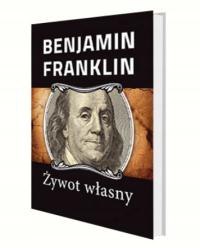 Autobiografia Beniamina Franklina KSIĄŻKA KTÓRA WATYKAN ZAKAZAŁ Bestseller