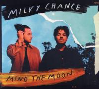 MILKY CHANCE: MIND THE MOON (LIMITED) [CD]