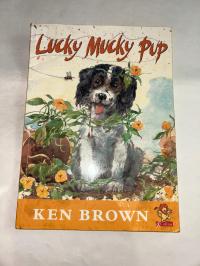 Lucky Mucky Pup Ken Brown