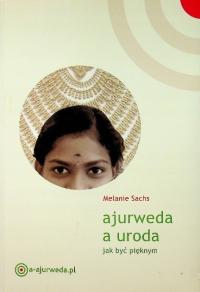 Melanie Sachs - Ajurweda a uroda