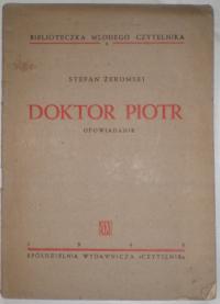 Doktor Piotr - Żeromski - wydanie 1945