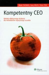 Kompetentny CEO Gary Miles, Mark Thomas, Peter Fisk