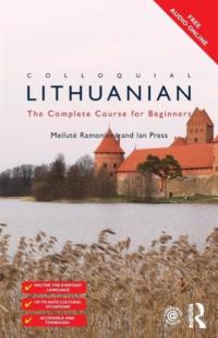 Colloquial Lithuanian: The Complete Course for Beg