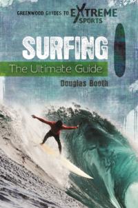 Surfing: The Ultimate Guide DOUGLAS G. BOOTH