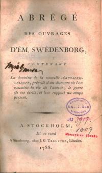 ABREGE DES OUVRAGES - EMMANUEL SWEDENBORG - 1788