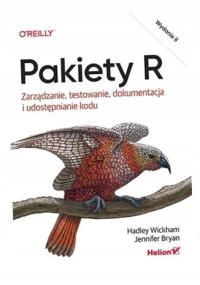 PAKIETY R. ZARZĄDZANIE, TESTOWANIE, DOKUMENTACJA I UDOSTĘPNIANIE KODU WYD.