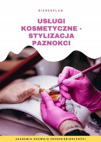 Biznesplan.Usługi kosmetyczne -stylizacja paznokci