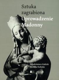 Похищение Мадонны. Искусство разграблено. Владимир Калицкий