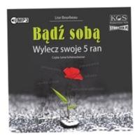 Bądź sobą. Wylecz swoje 5 ran. Audiobook